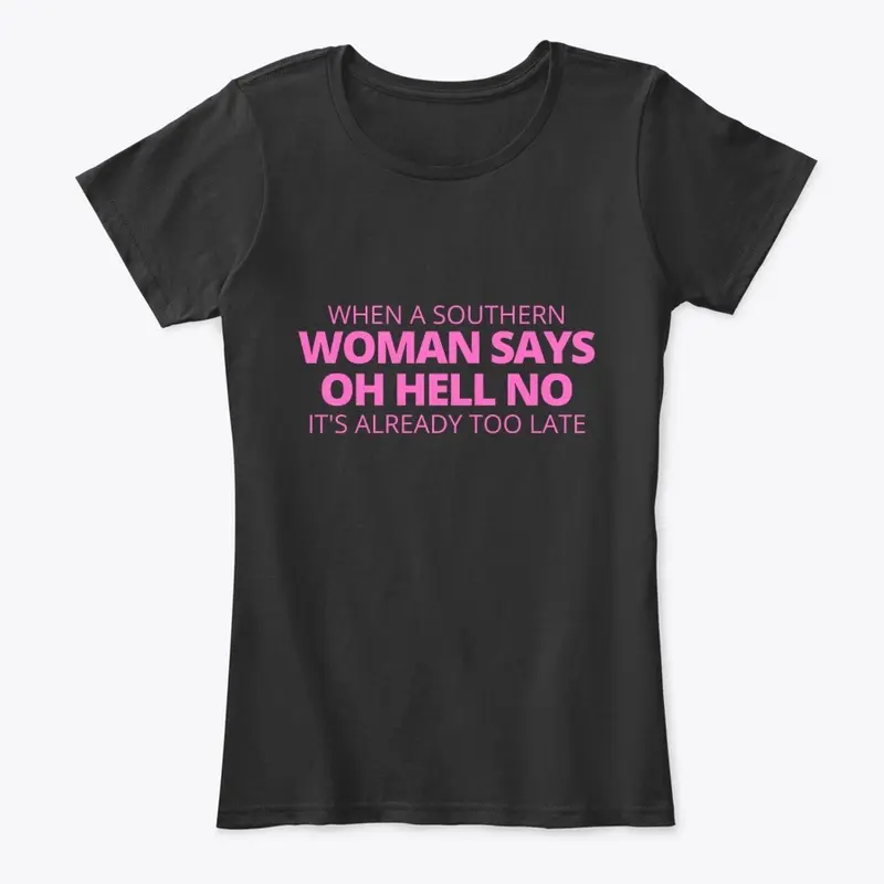 Southern women says oh hell no