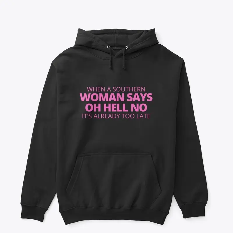 Southern women says oh hell no